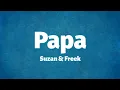 Download Lagu Suzan \u0026 Freek - Papa (Lyrics)
