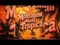 Download Lagu Montagem Nada Tropica [SLOWED]! | Extended Version