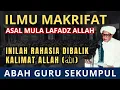 Download Lagu Rahasia Dan Asal Mula Lafadz Allah - Ceramah Guru Sekumpul Tentang Makrifat