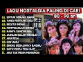 Download Lagu Lagu POP NOSTALGIA 80 - 90an Paling Banyak Dicari, Tembang Kenangan Populer Teman Di Perjalanan