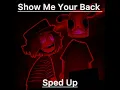 Download Lagu Show Me Your Back ( Sped Up ) FindMyName