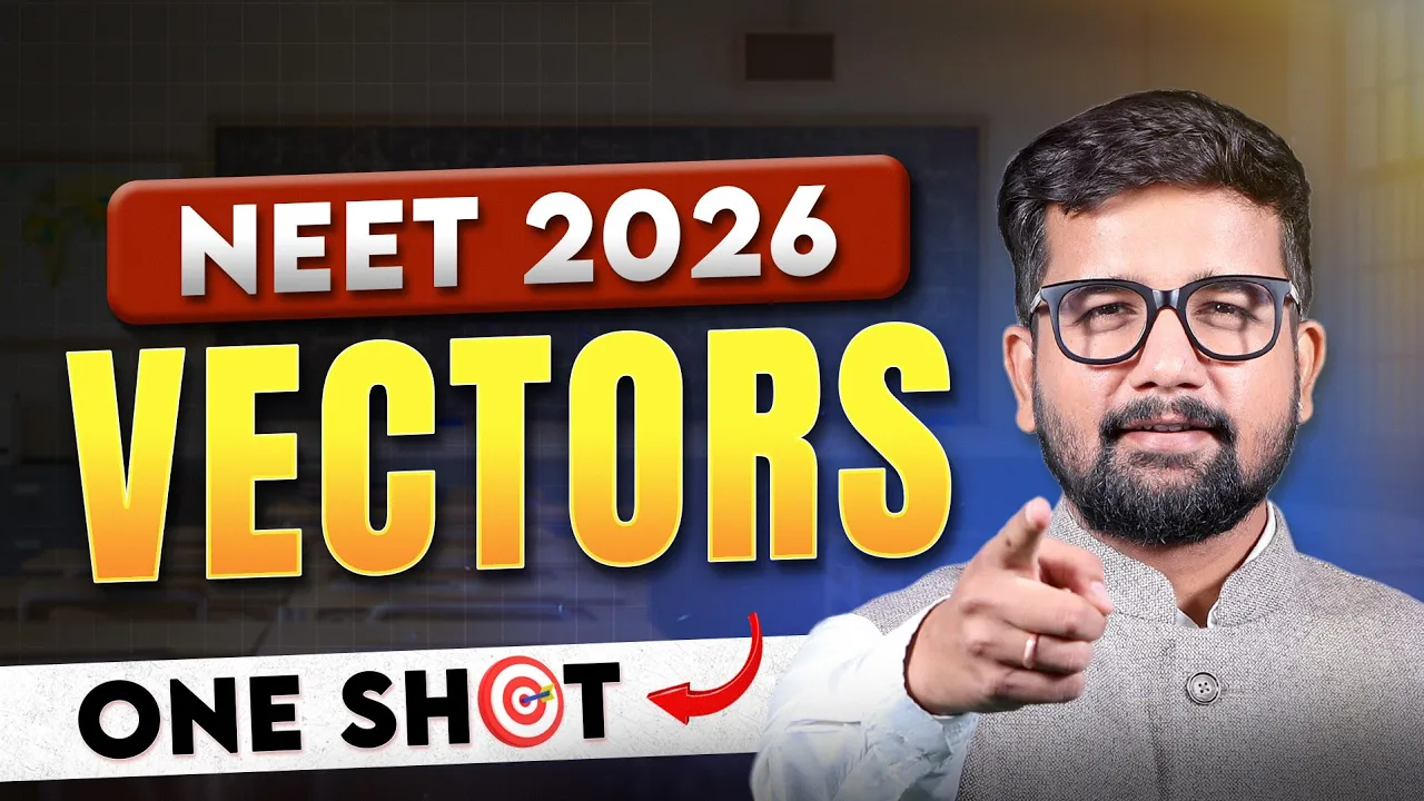 Vectors Physics NEET 2026 - All Basics 🔥| Physics Vectors By Rahul Jain Sir