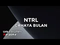 Lagu NTRL - Cahaya Bulan || Lirik Instrument Karaoke