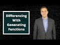 What Is Differencing With Generating Functions