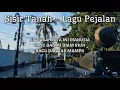 Sisir Tanah - Lagu Pejalan (Lirik)