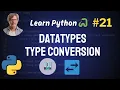 Datatypes in Python Type Conversion - Python Full Course 2024