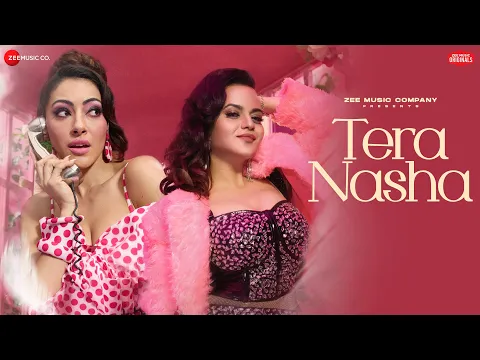 Download MP3 Tera Nasha | Aditi Singh Sharma | Jeniffer Piccinato | Yug Bhusal , Himanshu K | Zee Music Originals