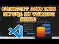 Connect and Run MySQL in VS Code and Run SQL Queries