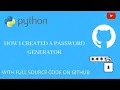 How I created a Password Generator with Python Full Source Code on Github