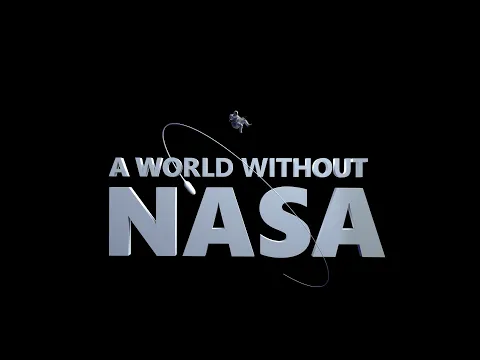 A World Without NASA: Series Trailer