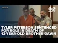 Tyler Peterson sentenced for role in death of 12-year-old brother Gavin