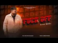 Download Lagu Fuck Off (Official Audio Video) #Ikpardesr  Anmol Makhu | Arox Music | LatestPunjabiSong2025