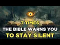 7 Times the Bible Warns You to Stay Silent And When You Should Speak Up