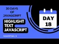 Day 18 - Highlight Text Using JavaScript