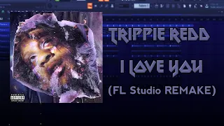 trippie redd i love you ft chance the rapper fl studio remake free flp 