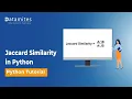 What is Jaccard Similarity with an example Python Tutorial