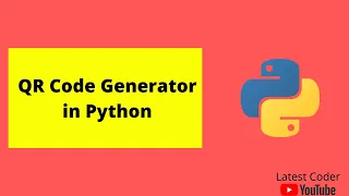 QR Code Generate in Python Must Watch Python Beginners