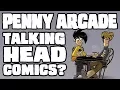 PENNY ARCADE - and how to avoid writing talking head comics