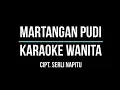 Download Lagu MARTANGAN PUDI Karaoke Nada Wanita