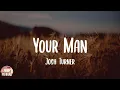 Download Lagu Josh Turner - Your Man (Lyrics)