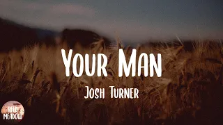 Download Josh Turner - Your Man (Lyrics) MP3