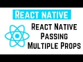 React Native Tutorial - React Native Passing Multiple Props
