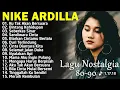 NIKE ARDILA FULL ALBUM TERBARU TANPA IKLAN