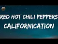 Download Lagu Red Hot Chili Peppers - Californication (Lyrics) | Dream of Californication