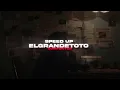 ELGRANDETOTO FT AYA STAR - COMFORTER (SPEED UP)