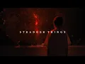Visuals - Stranger Things 4K