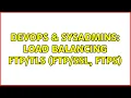 DevOps SysAdmins Load balancing FTPS 2 Solutions