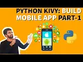 Python Kivy Build Mobile App Part-1
