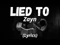 Download Lagu Zayn - Lied To (Lyrics)