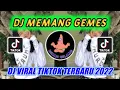 Download Lagu DJ MEMANG GEMES NABIH IKO VIRAL TIKTOK || DJ TIKTOK TERBARU 2022