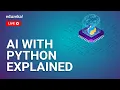 AI with Python Explained Python for Artificial Intelligence AI ML Training Edureka Live