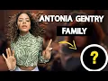 Exclusive Photos Antonia Gentry Family Sister Mother Father