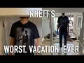 Rhett s Worst Vacation Ever