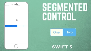 UISegmentedControl - Swift 3 Tutorials