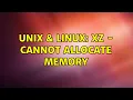 Unix Linux XZ - Cannot allocate memory 2 Solutions