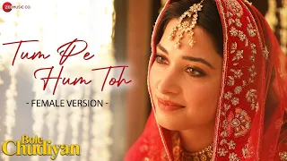 tum pe hum toh female bole chudiyan nawazuddin tamannaah jyotica tangri raghav s laado