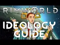 IDEOLOGY GUIDE for RIMWORLD IDEOLIGION TUTORIAL TIPS TRICKS