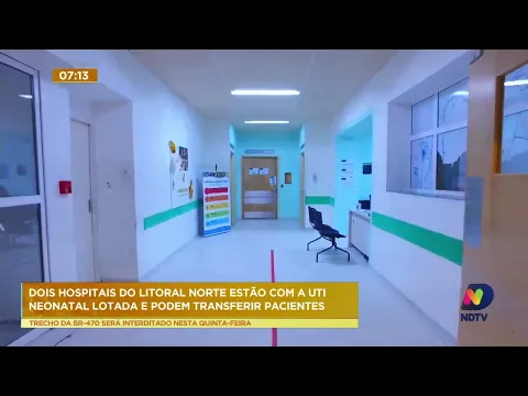 Dois hospitais do Litoral Norte de SC estão com UTIs neonatais lotadas e podem transferir pacientes