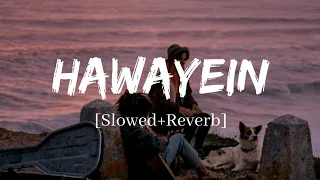 Download Hawayein - Arijit Singh Song | Slowed and Reverb Lofi Mix MP3