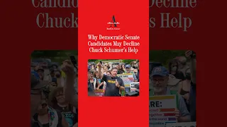 Why Democratic Senate Candidates May Decline Chuck Schumer s Help