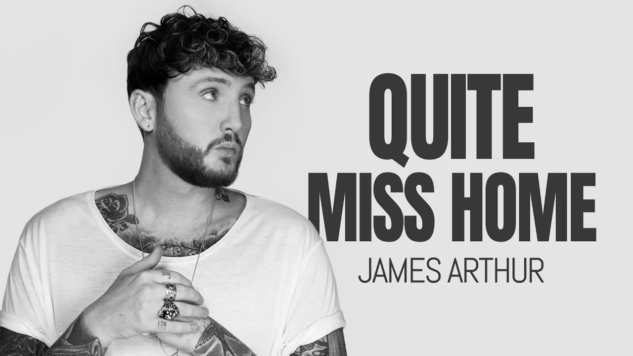 James Arthur - Quite Miss Home (Lyrics)🎵❤️