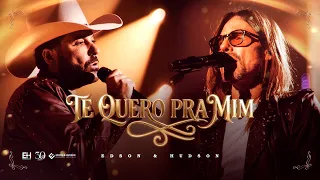 Edson & Hudson - Te Quero Pra Mim (Turnê 30 Anos)