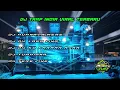 Download Lagu DJ TRAP INDIA BASS NGUK DERR FULL ALBUM VIRAL TERBARU || DJ HUMNAVA MERE, DJ DIL LAGA LIYA