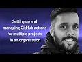 Setting up and managing GitHub actions for multiple projects Ranjan Mohan Conf42 DevSecOps 2022