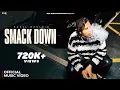 Download Lagu Sahil Dhull - Smack Down (Official Music Video) | New Haryanvi Song 2025 | Real Music