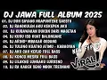 Download Lagu DJ JAWA TERBARU 2025 FULLBASS - DJ DUH SAYANG NGAPUNTENE SAESTU🎶DJ SABAR X PELAMPIASAN 2 FULL ALBUM🎶